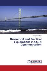 Theoretical and Practical Explorations in Chuci Communication