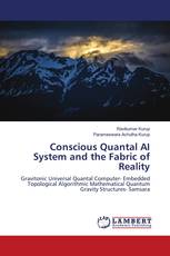 Conscious Quantal AI System and the Fabric of Reality