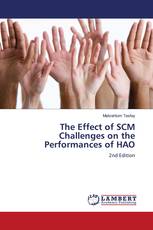 The Effect of SCM Challenges on the Performances of HAO