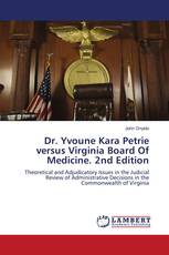Dr. Yvoune Kara Petrie versus Virginia Board Of Medicine. 2nd Edition