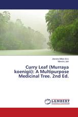 Curry Leaf (Murraya koenigii): A Multipurpose Medicinal Tree. 2nd Ed.
