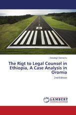 The Rigt to Legal Counsel in Ethiopia, A Case Analysis in Oromia