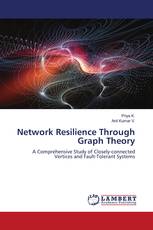 Network Resilience Through Graph Theory