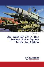 An Evaluation of U.S. One Decade of War Against Terror, 2nd Edition