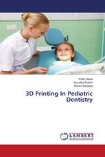 3D Printing In Pediatric Dentistry