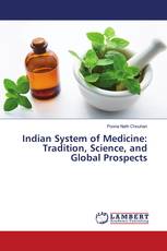 Indian System of Medicine: Tradition, Science, and Global Prospects