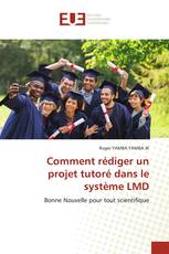 Comment rédiger un projet tutoré dans le système LMD