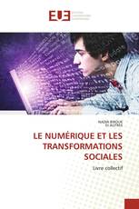 LE NUMÉRIQUE ET LES TRANSFORMATIONS SOCIALES