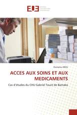 ACCES AUX SOINS ET AUX MEDICAMENTS
