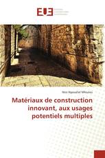 Matériaux de construction innovant, aux usages potentiels multiples