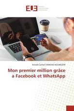 Mon premier million grâce a Facebook et WhatsApp
