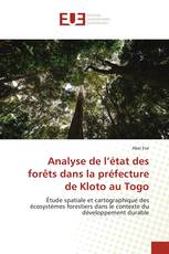 Analyse de l’état des forêts dans la préfecture de Kloto au Togo