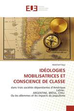 IDÉOLOGIES MOBILISATRICES ET CONSCIENCE DE CLASSE