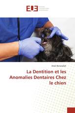 La Dentition et les Anomalies Dentaires Chez le chien