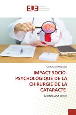 IMPACT SOCIO-PSYCHOLOGIQUE DE LA CHIRURGIE DE LA CATARACTE