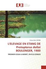 L'ELEVAGE EN ETANG DE Protopterus dolloï BOULENGER, 1900