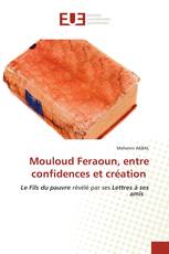 Mouloud Feraoun, entre confidences et création