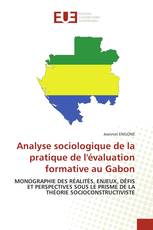 Analyse sociologique de la pratique de l'évaluation formative au Gabon