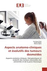 Aspects anatomo-cliniques et évolutifs des tumeurs desmoïdes