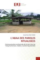 L’ABAA DES PAROLES RITUALISÉES