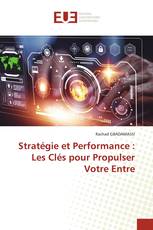 Stratégie et Performance : Les Clés pour Propulser Votre Entre