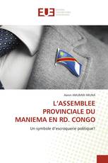 L’ASSEMBLEE PROVINCIALE DU MANIEMA EN RD. CONGO