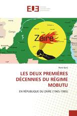 LES DEUX PREMIÈRES DÉCENNIES DU RÉGIME MOBUTU