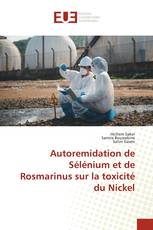 Autoremidation de Sélénium et de Rosmarinus sur la toxicité du Nickel