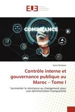 Contrôle interne et gouvernance publique au Maroc – Tome I