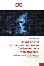 Les jugements synthétiques apriori au fondement de la métaphysique