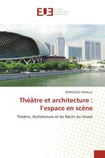 Théâtre et architecture : l’espace en scène