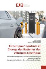 Circuit pour Contrôle et Charge des Batteries des Véhicules Electrique