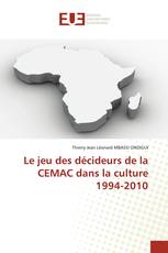 Le jeu des décideurs de la CEMAC dans la culture 1994-2010