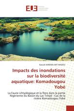 Impacts des inondations sur la biodiversité aquatique: Komadougou Yobé