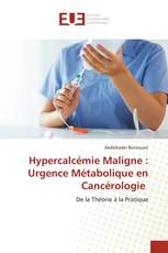 Hypercalcémie Maligne : Urgence Métabolique en Cancérologie