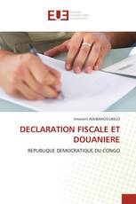 DECLARATION FISCALE ET DOUANIERE