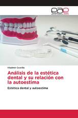 Análisis de la estética dental y su relación con la autoestima