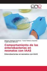 Comportamiento de las enterobacterias en neonatos con IAAS