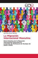 La Migración Internacional Masculina