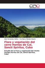 Flora y vegetación del cerro Hornos de Cal, Sancti Spíritus, Cuba