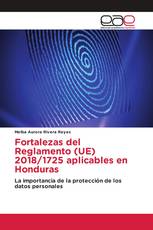 Fortalezas del Reglamento (UE) 2018/1725 aplicables en Honduras
