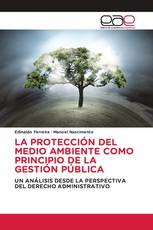 LA PROTECCIÓN DEL MEDIO AMBIENTE COMO PRINCIPIO DE LA GESTIÓN PÚBLICA