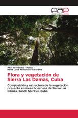 Flora y vegetación de Sierra Las Damas, Cuba