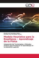 Modelo Heurístico para la Enseñanza – Aprendizaje de la Física