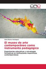 El museo de arte contemporáneo como instrumento pedagógico