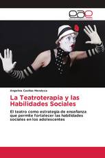La Teatroterapia y las Habilidades Sociales