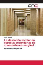 La deserción escolar en escuelas secundarias de zonas urbano-marginal