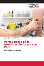 Percepciones de la esterilización forzada en Perú