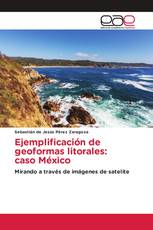 Ejemplificación de geoformas litorales: caso México
