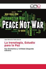 La Irenología, Estudio para la Paz